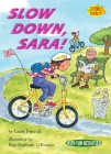 Slow Down, Sara! (Science Solves It!) By Laura Driscoll, Page Eastburn O'Rourke (Illustrator) Cover Image