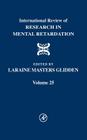 International Review of Research in Mental Retardation: Volume 25 By Laraine Masters Glidden (Editor) Cover Image