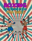 Boxing Coloring Book For Girls: Boxing Coloring Book Cover Image