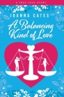 A Balancing Kind of Love By Joanna Cates Cover Image