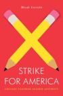 Strike for America: Chicago Teachers Against Austerity (Jacobin) By Micah Uetricht Cover Image