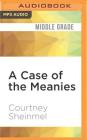 A Case of the Meanies (Stella Batts #4) By Courtney Sheinmel, Cassandra Morris (Read by) Cover Image