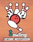Bowling Score Notebook: A Log Book for Bowlers Cover Image