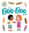The Boo-Boo Book: an Interactive Storybook with 36 Reusable Bandage Stickers  By IglooBooks, Rose Harkness, Patrick Corrigan (Illustrator) Cover Image