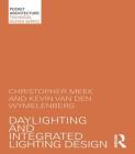 Daylighting and Integrated Lighting Design (Pocketarchitecture) By Christopher Meek, Kevin Van Den Wymelenberg Cover Image