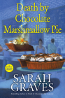 Death by Chocolate Marshmallow Pie (A Death by Chocolate Mystery #6) By Sarah Graves Cover Image