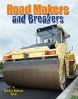 Road Makers and Breakers (Vehicles on the Move) Cover Image
