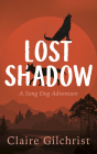 Lost Shadow By Claire Gilchrist Cover Image
