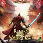 Return of the Wand Mage: A Litrpg Adventure Cover Image