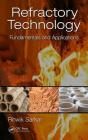 Refractory Technology: Fundamentals and Applications By Ritwik Sarkar Cover Image