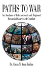 Paths to War: An Analysis of International and Regional Potential Sources of Conflict Cover Image