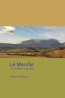 Le Marche - an insider's guide By Peter Greene Cover Image