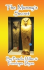 The Mummy's Secret By Pamela Hillan, Penelope Dyan Cover Image