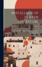 Miscellany of Hebrew Literature; Volume I Cover Image