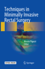 Techniques in Minimally Invasive Rectal Surgery By Alessio Pigazzi (Editor) Cover Image