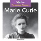 Marie Curie (Technology Pioneers) By Jennifer Strand Cover Image