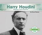 Harry Houdini: Illusionist & Stunt Performer Cover Image