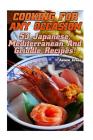 Cooking For Any Occasion: 53 Japanese, Mediterranean And Griddle Recipes! Cover Image