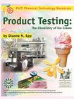 Product Testing: The Chemistry of Ice Cream By Dianne Epp Cover Image