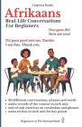 Afrikaans: Real-Life Conversations for Beginners (with audio) By Lingvora Books Cover Image