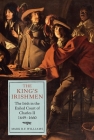 The King's Irishmen: The Irish in the Exiled Court of Charles II, 1649-1660 (Studies in Early Modern Cultural #19) Cover Image