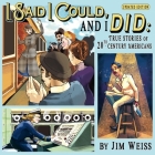 I Said I Could and I Did, Updated Edition: True Stories of 20th-Century Americans (The Jim Weiss Audio Collection) By Jim Weiss, Jenny Zandona (Cover design or artwork by) Cover Image