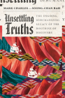 Unsettling Truths: The Ongoing, Dehumanizing Legacy of the Doctrine of Discovery By Mark Charles, Soong-Chan Rah Cover Image