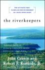 The Riverkeepers: Two Activists Fight to Reclaim Our Environment as a Basic Human Right Cover Image