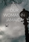 Our Woman in Jamaica By James Ward Cover Image