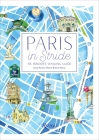 Paris in Stride: An Insider's Walking Guide By Jessie Kanelos Weiner, Sarah Moroz Cover Image