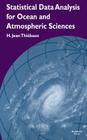 Statistical Data Analysis for Ocean and Atmospheric Sciences: Includes a Data Disk Designed to Be Used as a Minitab File. By H. Jean Thiebaux Cover Image