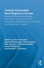 Towards Sustainable Rural Regions in Europe: Exploring Inter-Relationships Between Rural Policies, Farming, Environment, Demographics, Regional Econom (Routledge Studies in Development and Society #27) Cover Image