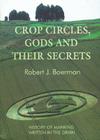 Crop Circles, Gods and Their Secrets: History of Mankind, Written in the Grain Cover Image