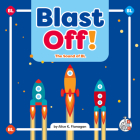 Blast Off!: The Sound of Bl By Alice K. Flanagan Cover Image