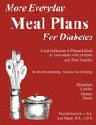More Everyday MEAL PLANS for Diabetes: A 2nd colection of planned meals for Type 1 and Type 2 Diabetics and their Families Cover Image