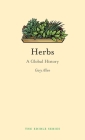 Herbs: A Global History (Edible) By Gary Allen Cover Image