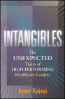 Intangibles: The Unexpected Traits of High-Performing Healthcare Leaders Cover Image