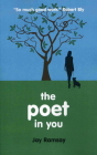 The Poet in You: A Guided Journey Into Your Inner Life Finding Your Voice in Poetry By Jay Ramsay Cover Image