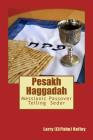 Pesakh Haggadah: Messianic Exodus Telling Seder Cover Image