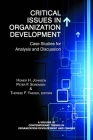 Critical Issues in Organization Development: Case Studies for Analysis and Discussion (Contemporary Trends in Organization Development and Change) By Homer H. Johnson (Editor), Peter F. Sorensen (Editor), Therese F. Yaeger (Editor) Cover Image