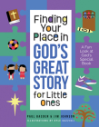 Finding Your Place in God's Great Story for Little Ones: A Fun Look at God's Special Book Cover Image