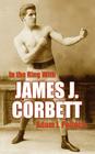 In the Ring with James J. Corbett Cover Image