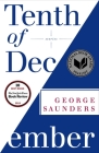 Tenth of December: Stories By George Saunders Cover Image