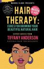 Hair Therapy: Cures For Growing Your Beautiful Natural Hair Cover Image