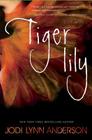 Tiger Lily By Jodi Lynn Anderson Cover Image