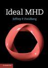 Ideal Mhd By Jeffrey P. Freidberg Cover Image