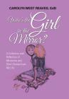 Who's the Girl in the Mirror?: A Collection and Reflection of Memories and Short Stories from My Life By Carolyn West Reaves Edd Cover Image