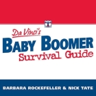Davinci's Baby Boomer Survival Guide Lib/E: Live, Prosper, and Thrive in Your Retirement By Barbara Rockefeller, Nick Tate, Nick J. Tate Cover Image