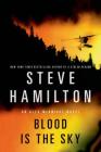Blood is the Sky: An Alex McKnight Mystery (Alex McKnight Novels #5) By Steve Hamilton Cover Image