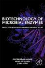 Biotechnology of Microbial Enzymes: Production, Biocatalysis and Industrial Applications By Goutam Brahmachari (Editor), Arnold L. Demain (Editor), Jose L. Adrio (Editor) Cover Image